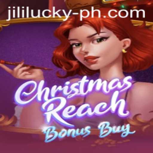 Unveiling ChristmasReachBonusBuy: A Festive Journey with Jili Lucky