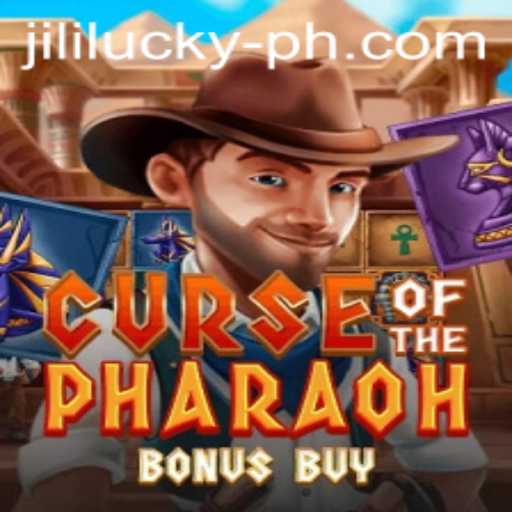 Unlocking the Mysteries of Curse of the Pharaoh Bonus Buy and Jili Lucky