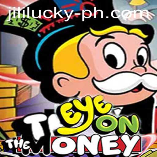 Exploring the Exciting World of 'EyeOnTheMoney' and Jili Lucky